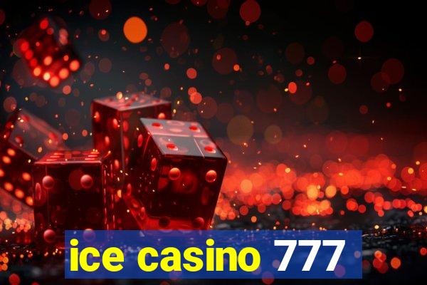 ice casino 777